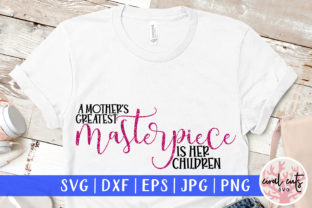 A Mother's Greatest Masterpiece is SVG