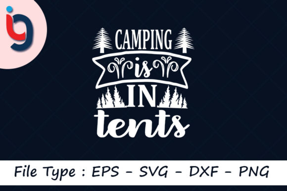 Adventure Svg Design, Camping is in-tents