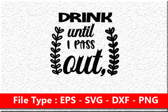 Baby Svg Design, Drink Until I Pass Out