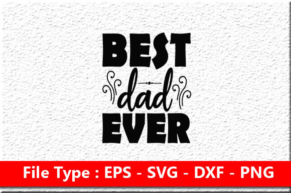Best Dad Ever Svg Design