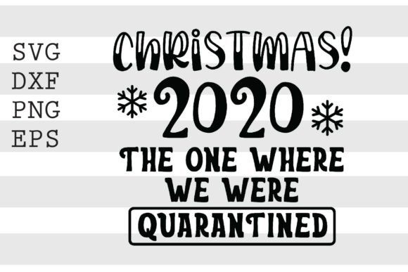 Christmas 2020 Quarantined SVG