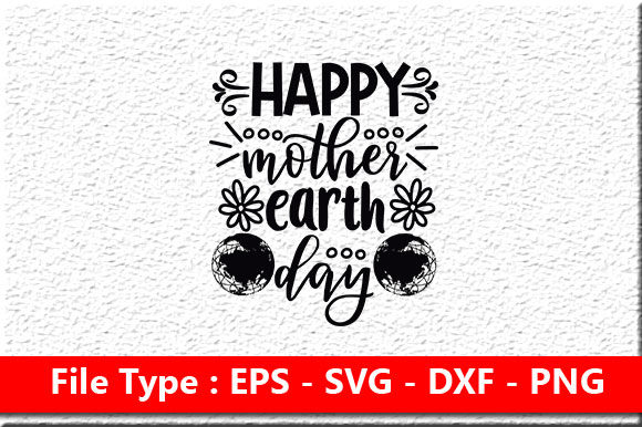 Earth Day Svg Design, Happy Mother Earth