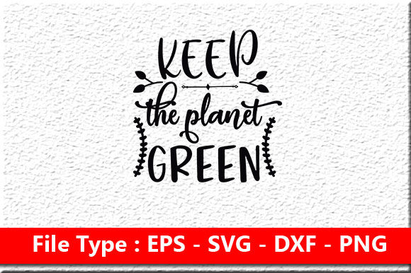 Earth Day Svg Design, Keep the Planet Gr