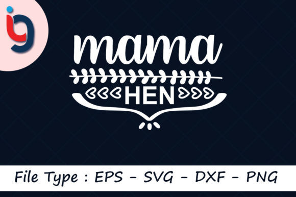 Farm House Svg Design, Mama Hen
