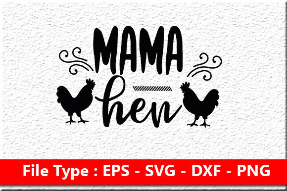 Farm House Svg Design, Mama Hen