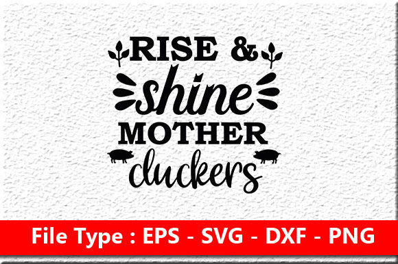 Farm House Svg Design: Rise Shine Mot