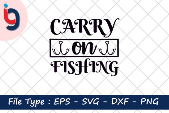 Fishing Svg Design, Carry on Fishing
