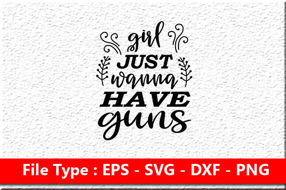 Gym Quotes Svg Design, Girl Just Wanna H