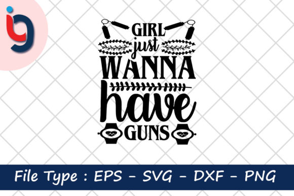 Gym Quotes Svg Design, Girl Just Wanna H