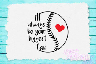 I'll Always Be Your Biggest Fan Svg for