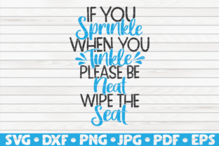 If You Sprinkle when You Tinkle SVG