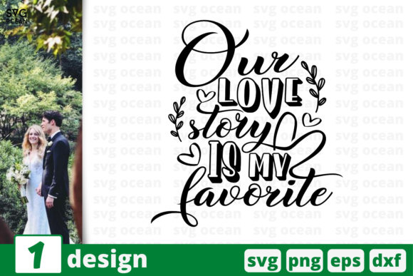 Our Love Story is My Favorite Svg for Cr