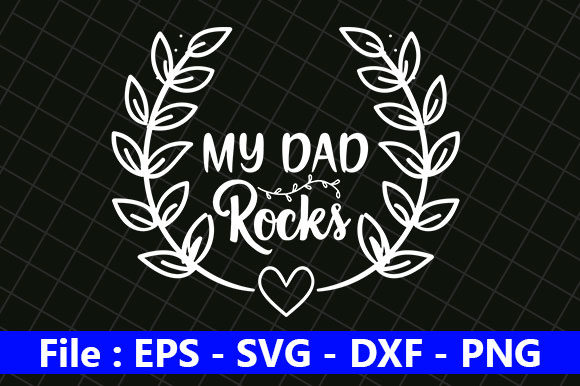 Review: Father’s Day Svg Design, My Dad Rocks