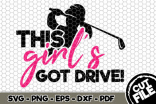 This Girl's Got Drive Golf SVG