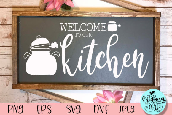 Welcome to Our Kitchen Wood Sign Svg