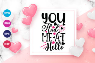You Had Me at Hello Svg